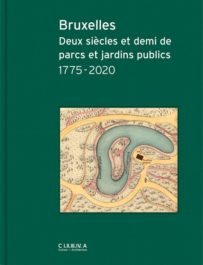 Bruxelles, Deux siècles et demi de parcs t jardins publics