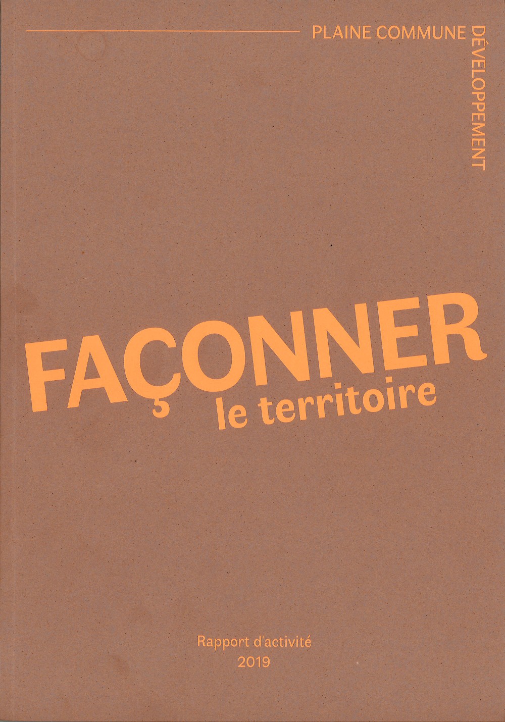 Façonner le territoire - SEM Plaine Commune Developpement